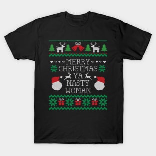 Ugly Christmas Sweater Nasty Woman T-Shirt